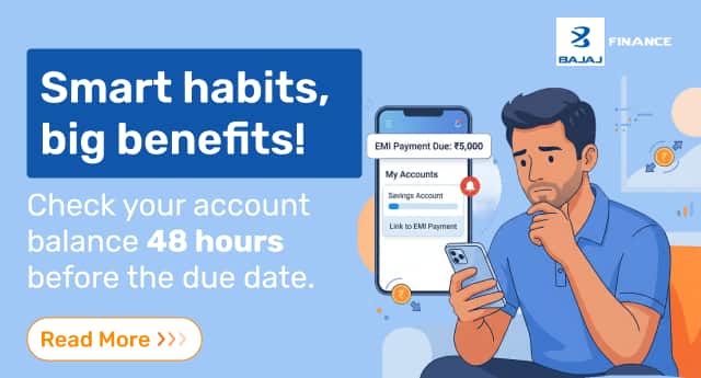 Bajaj Finance, Smart habits, big benefits! Check your account balance 48 hours before the due date.